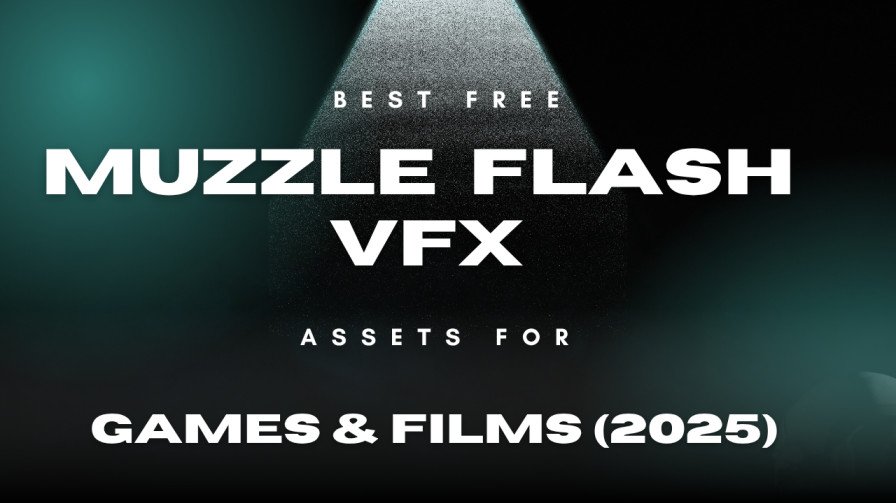 Best Free Muzzle Flash VFX Assets for Games & Films (2025)