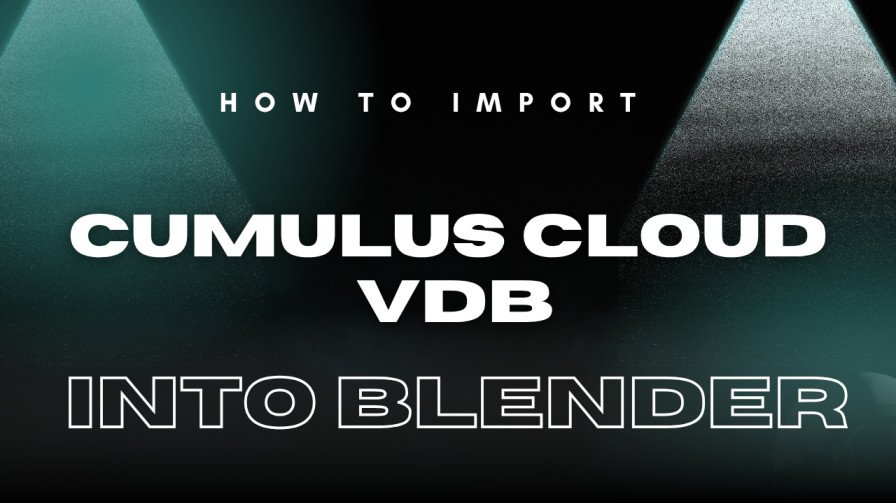 How to Import Cumulus Cloud VDB into Blender