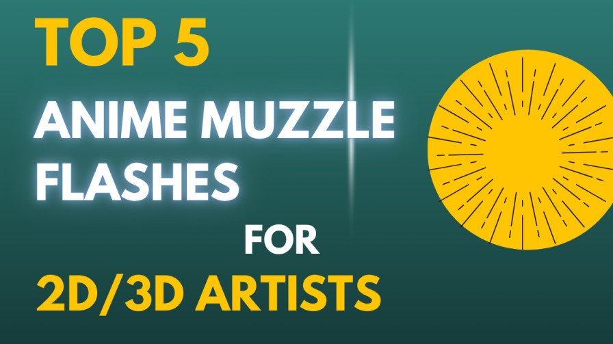 Top 5 Anime Muzzle Flashes for 2D/3D Artists