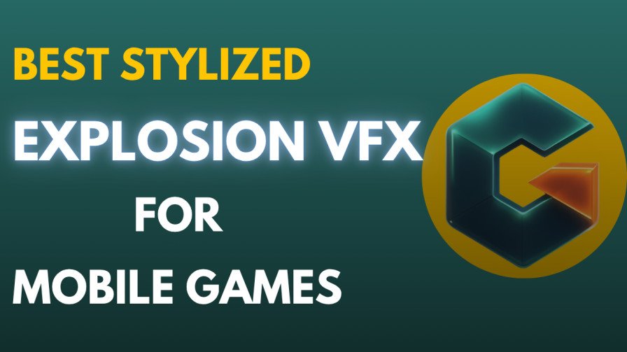 Best Stylized Explosion VFX for Mobile Games